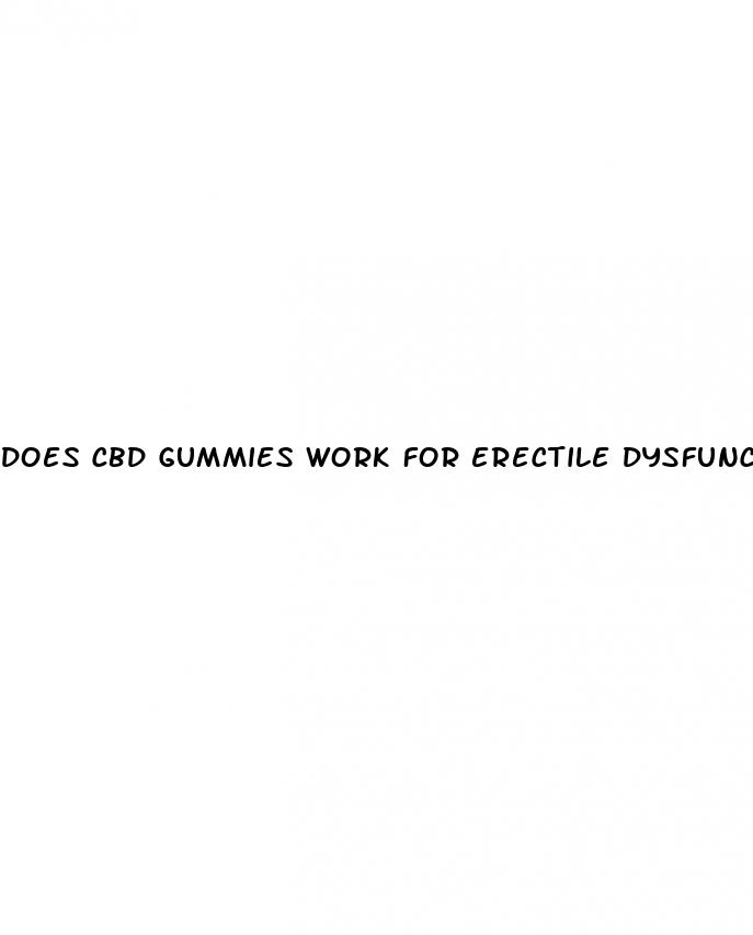 does cbd gummies work for erectile dysfunction