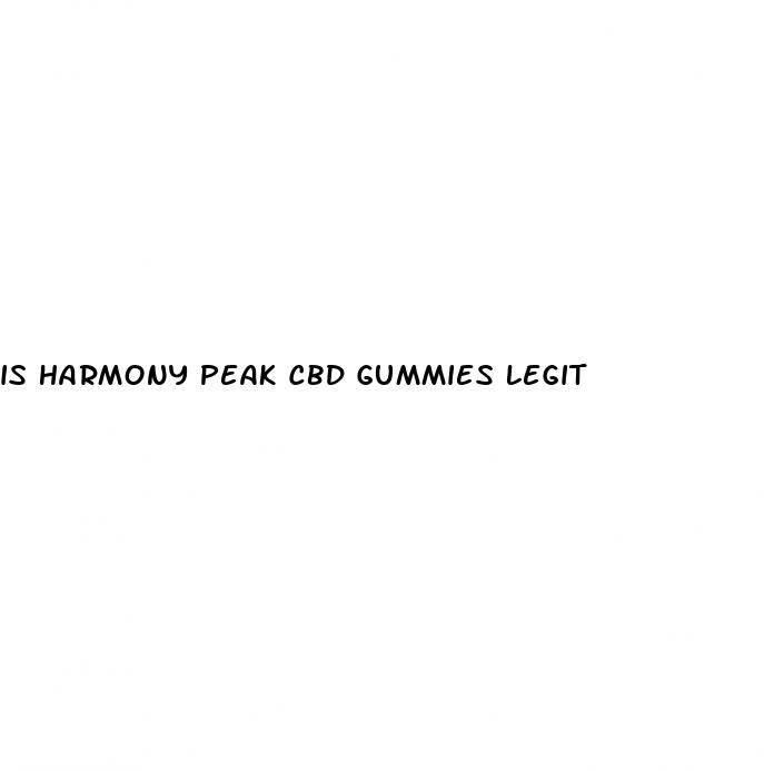 is harmony peak cbd gummies legit