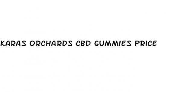 karas orchards cbd gummies price