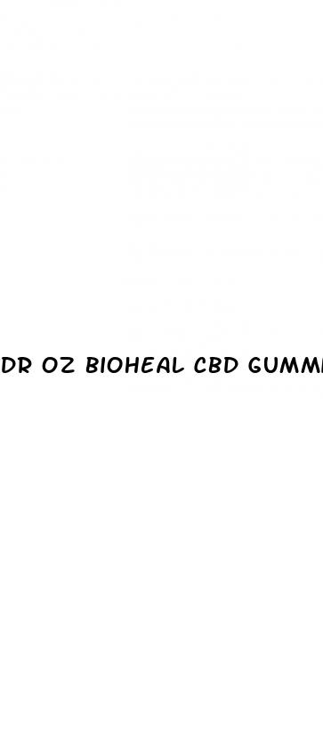 dr oz bioheal cbd gummies