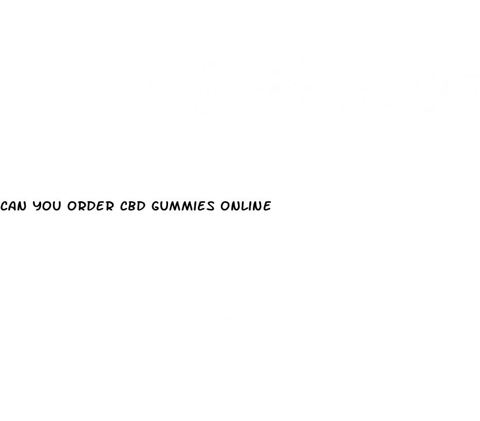 can you order cbd gummies online