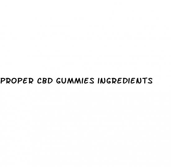 proper cbd gummies ingredients