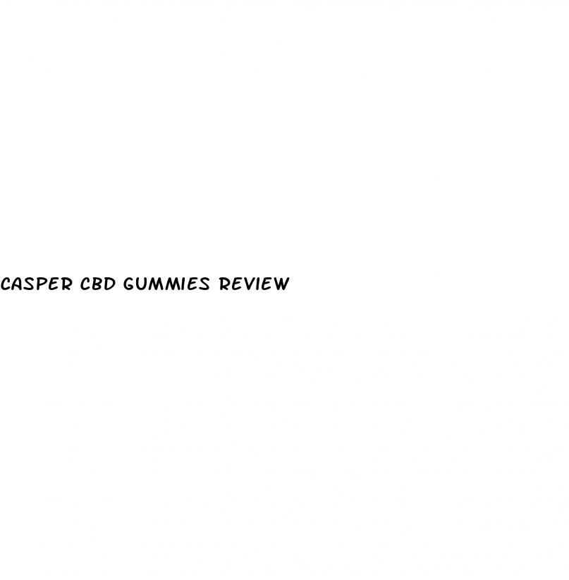 casper cbd gummies review