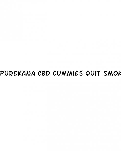 purekana cbd gummies quit smoking