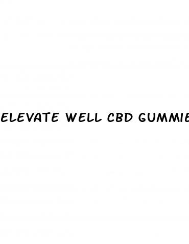 elevate well cbd gummies ss reviews