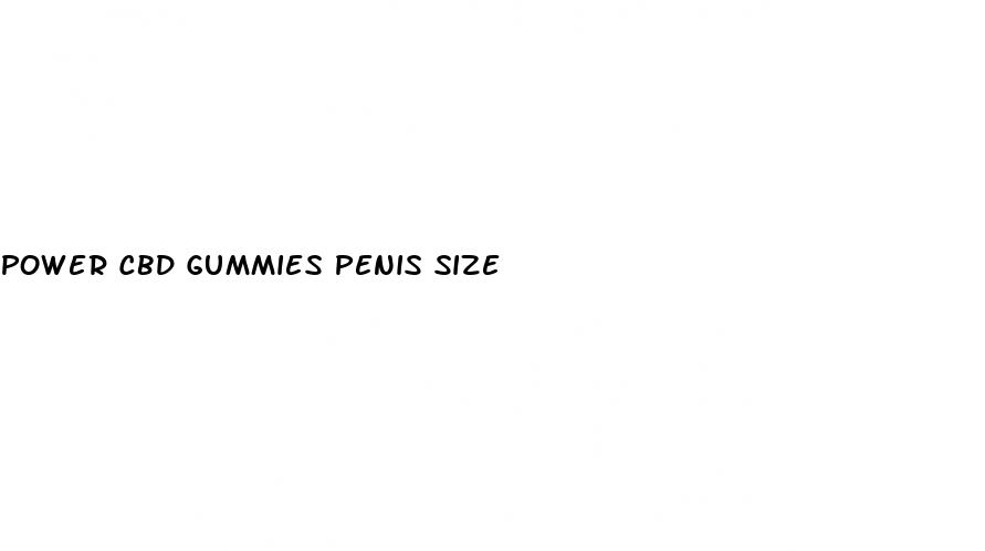 power cbd gummies penis size