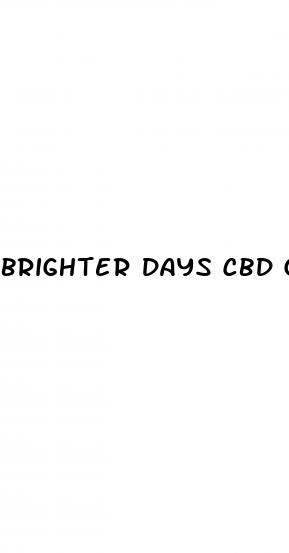 brighter days cbd gummies