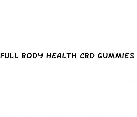 full body health cbd gummies penis