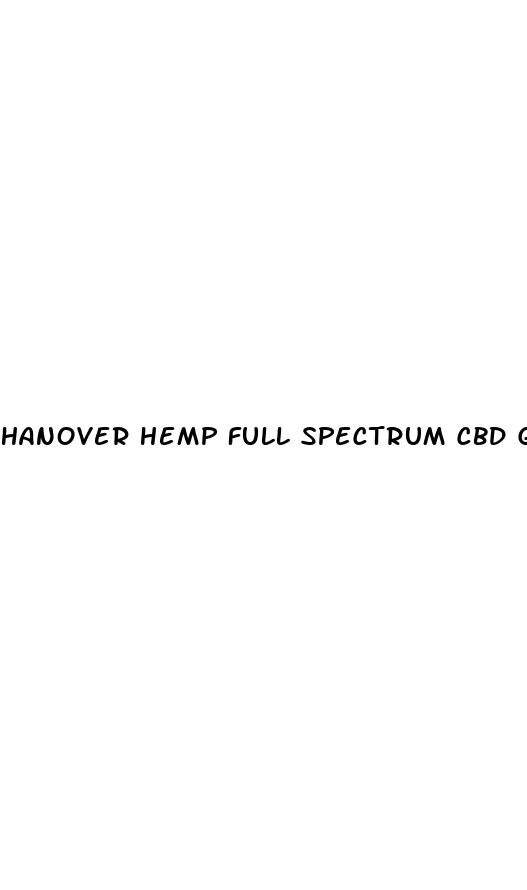 hanover hemp full spectrum cbd gummies