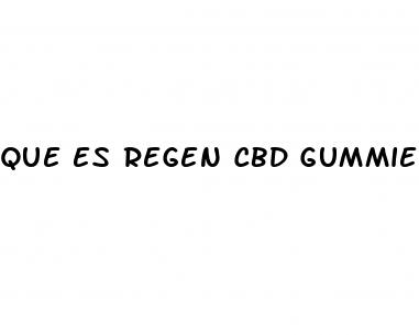 que es regen cbd gummies