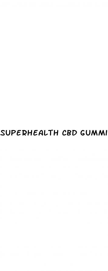 superhealth cbd gummies review