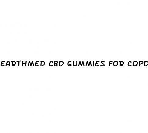 earthmed cbd gummies for copd