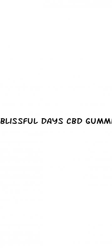 blissful days cbd gummies