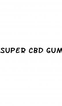 super cbd gummies for ed