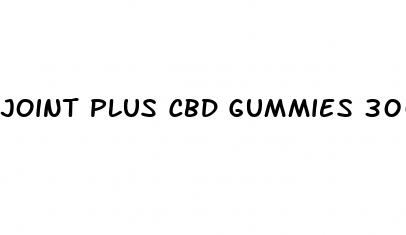 joint plus cbd gummies 300mg