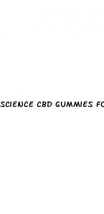 science cbd gummies for pennis growth