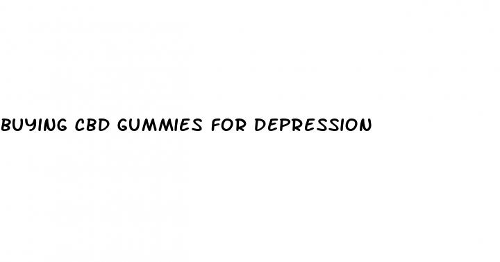 buying cbd gummies for depression