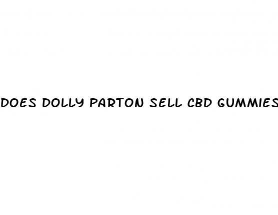 does dolly parton sell cbd gummies