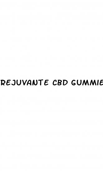 rejuvante cbd gummies