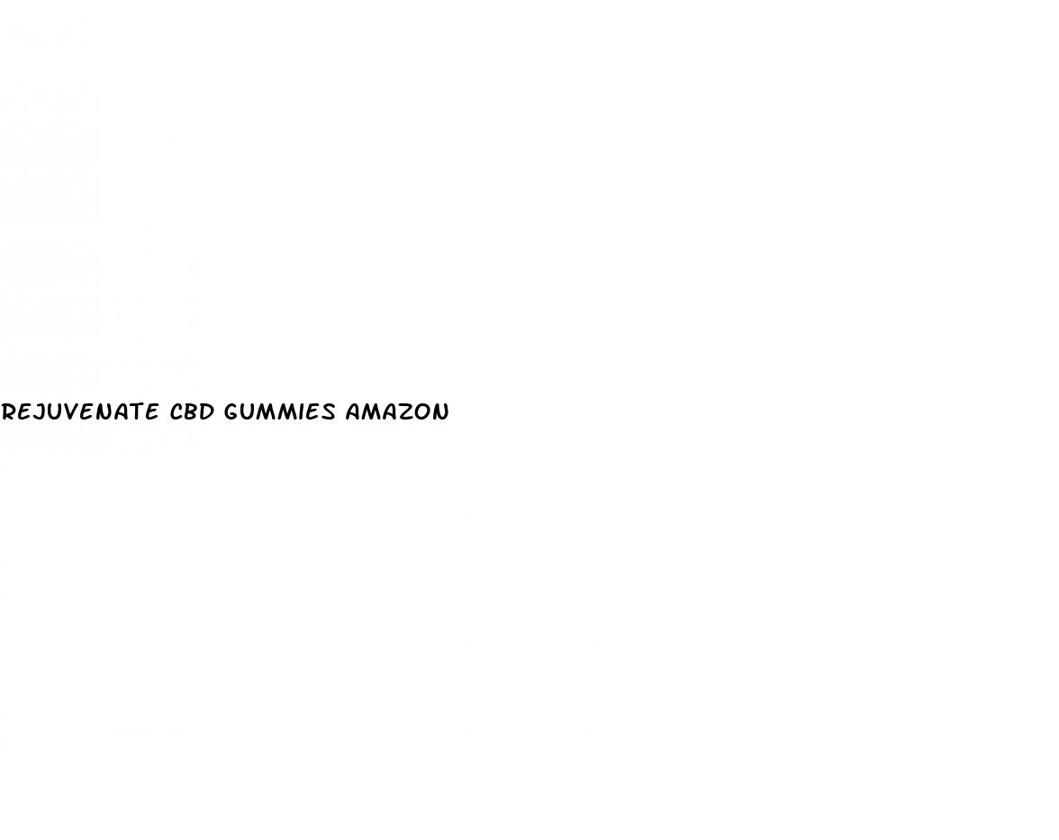 rejuvenate cbd gummies amazon