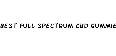 best full spectrum cbd gummies 2024