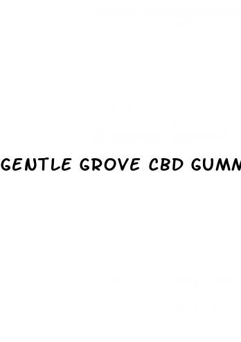 gentle grove cbd gummies reviews