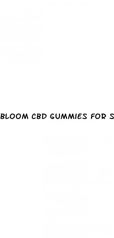 bloom cbd gummies for sale