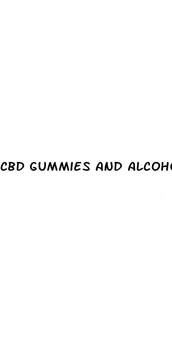 cbd gummies and alcohol