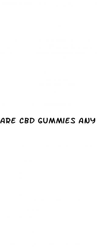 are cbd gummies any good for pain