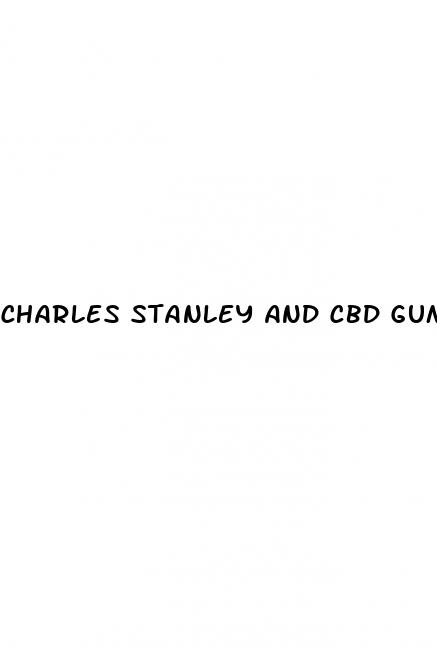 charles stanley and cbd gummies