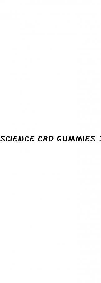 science cbd gummies 300 mg