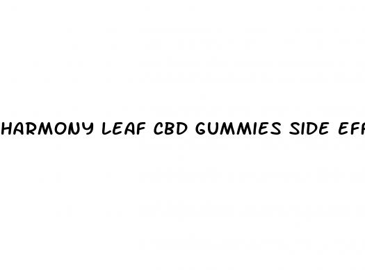 harmony leaf cbd gummies side effects