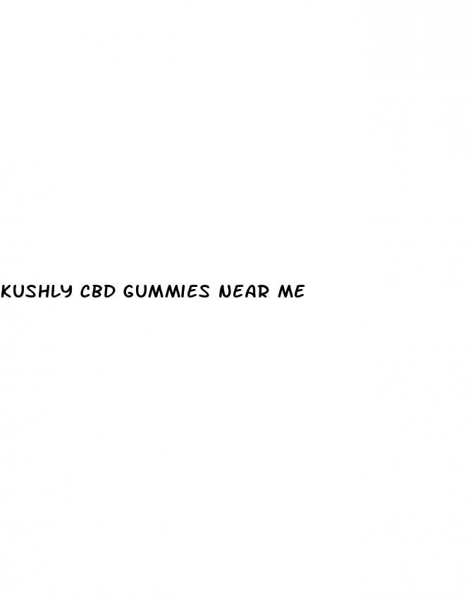 kushly cbd gummies near me