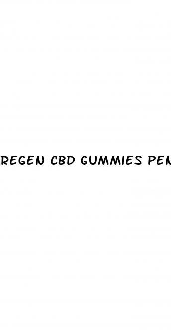 regen cbd gummies penis enlargement