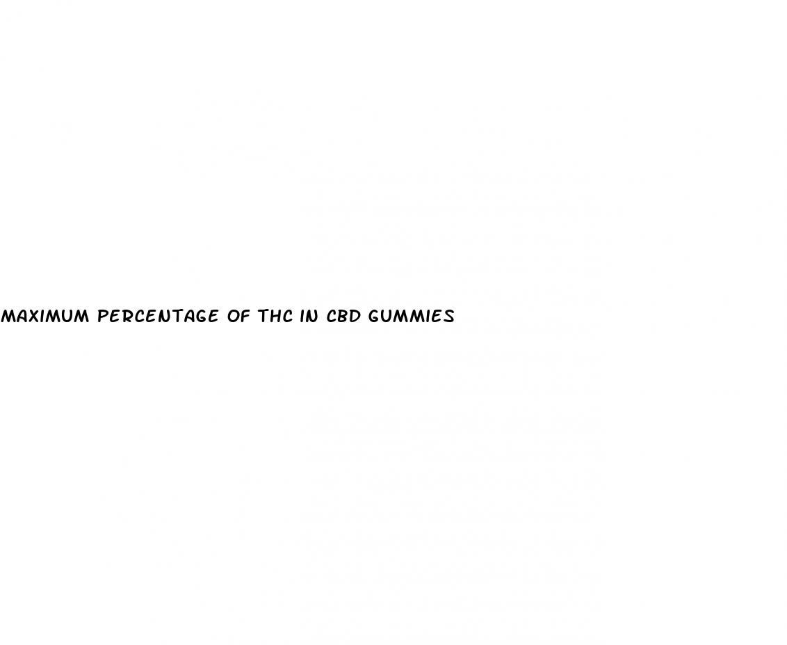 maximum percentage of thc in cbd gummies