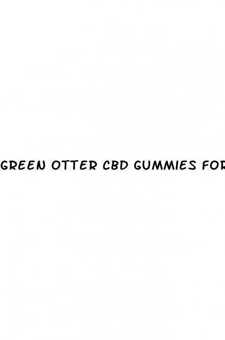 green otter cbd gummies for ed reviews