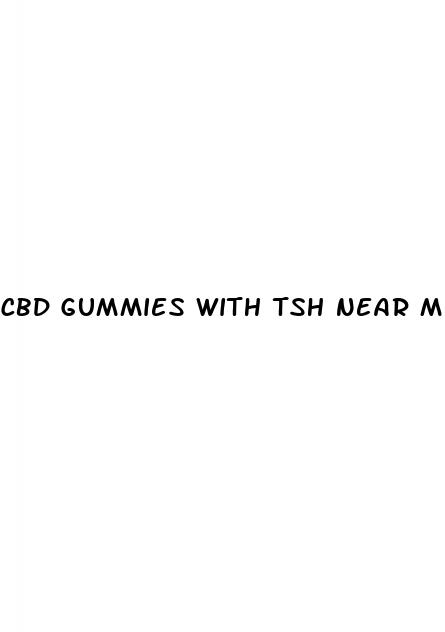 cbd gummies with tsh near me