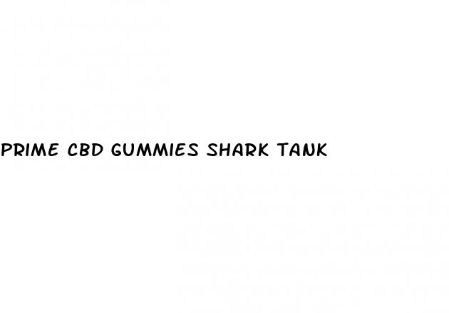 prime cbd gummies shark tank