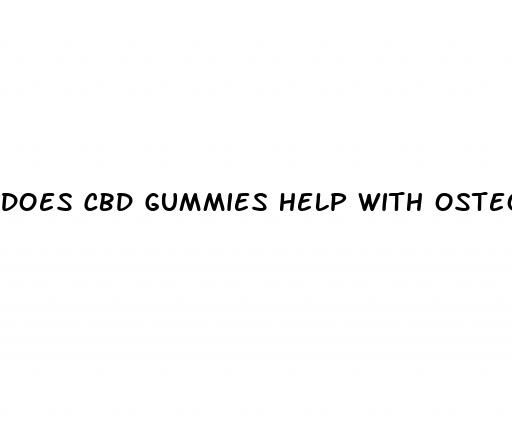 does cbd gummies help with osteoarthritis