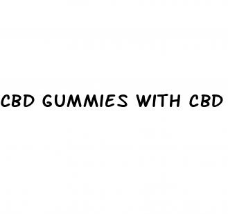 cbd gummies with cbd oil