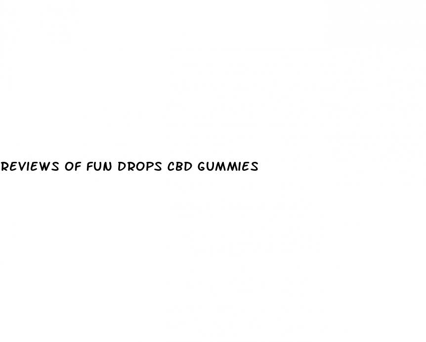 reviews of fun drops cbd gummies