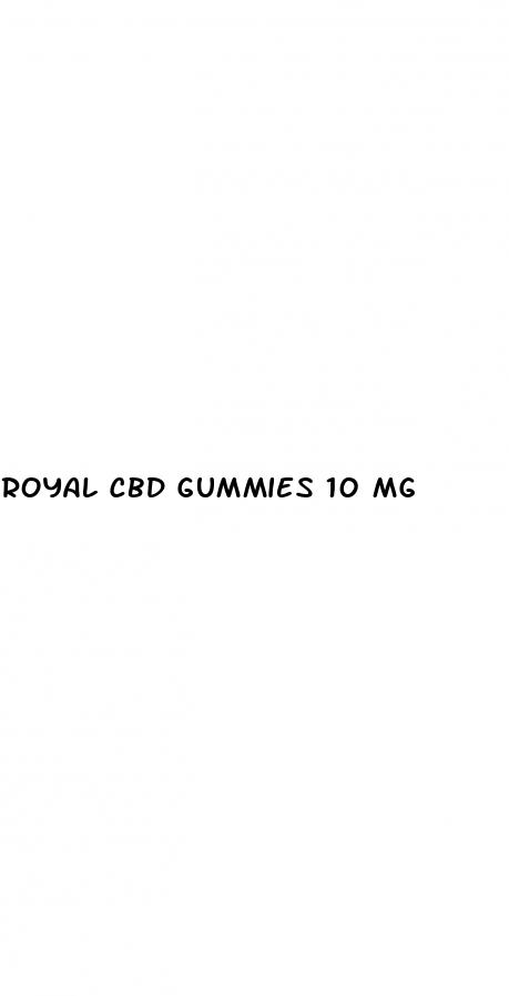 royal cbd gummies 10 mg