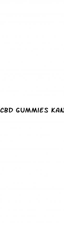 cbd gummies kana