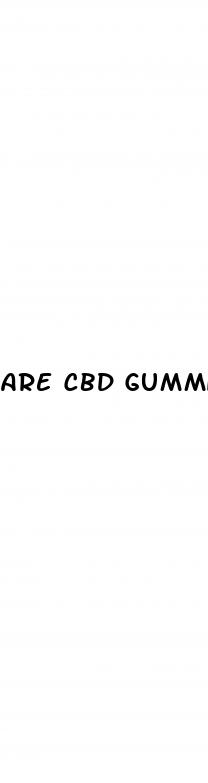 are cbd gummies bad