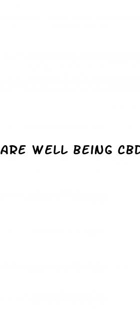 are well being cbd gummies legit