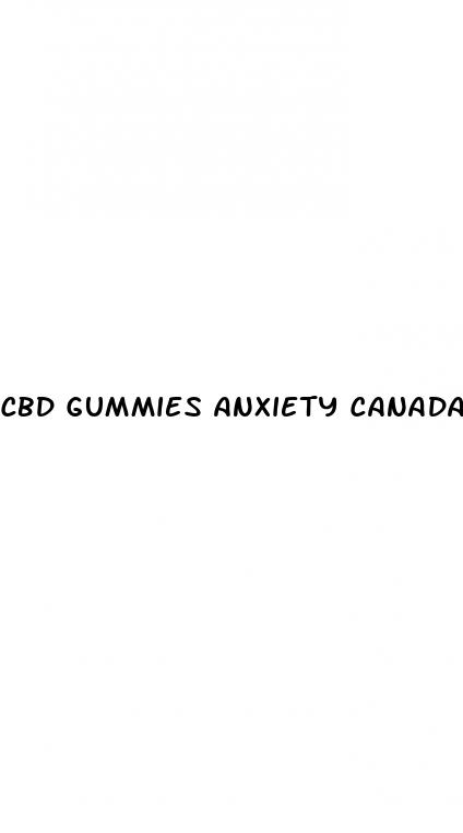 cbd gummies anxiety canada