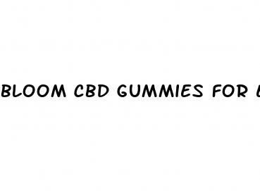 bloom cbd gummies for ed