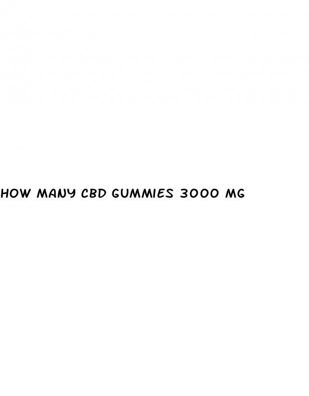 how many cbd gummies 3000 mg