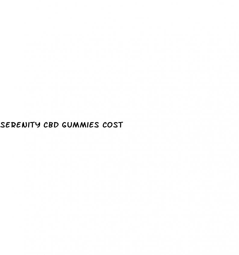 serenity cbd gummies cost