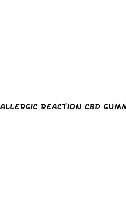 allergic reaction cbd gummies